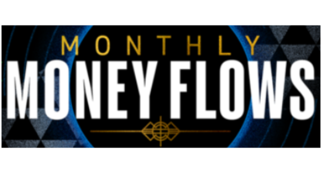 monthly money flows review