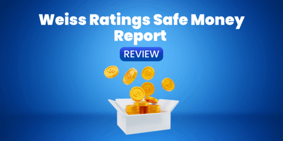 Weiss Ratings Safe Money Report Review: Worth The Hype?