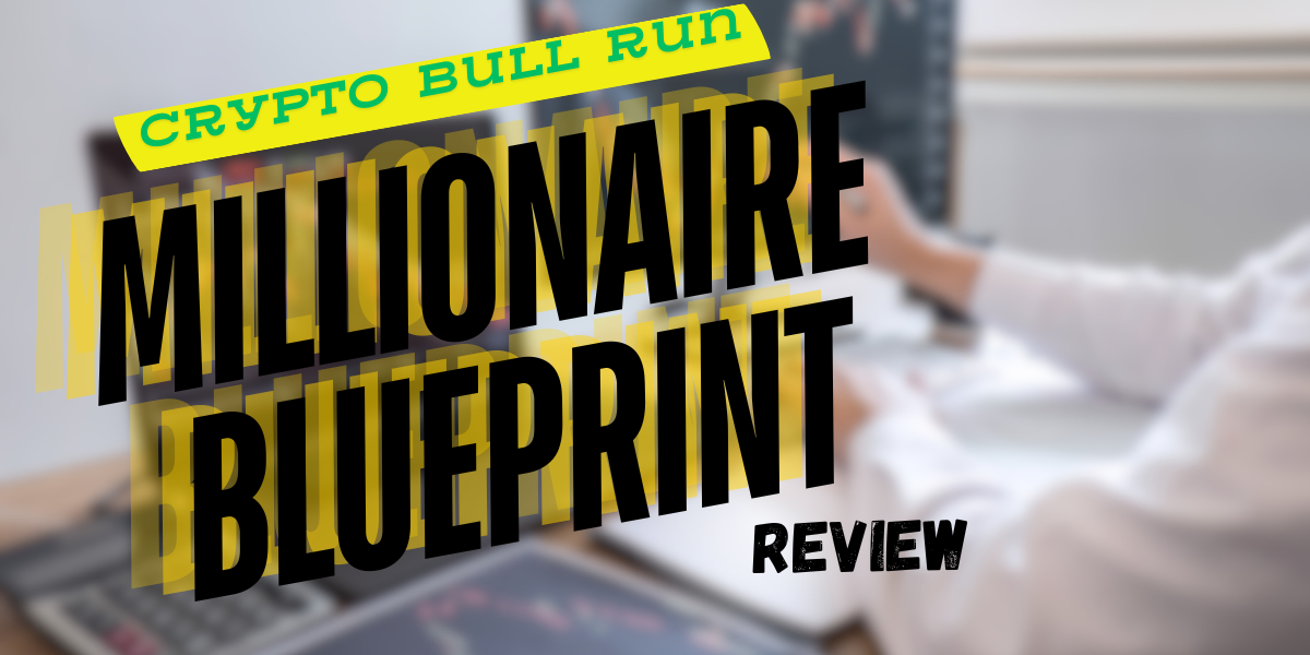 Crypto Bull Run Millionaire Blueprint Review
