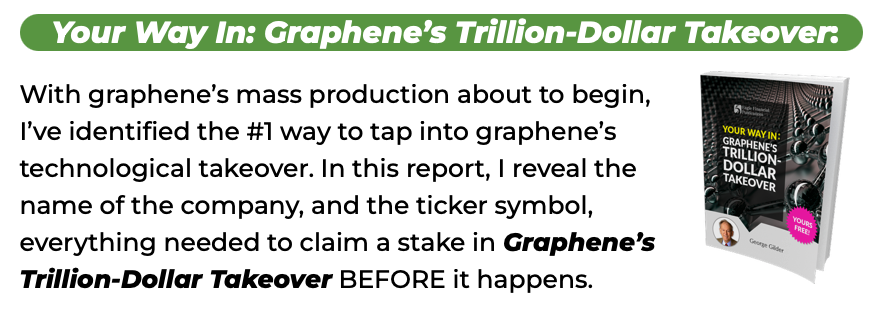 Image and description of George Gilder's Your Way In: Graphene's Trillion-Dollar Takeover research report. 