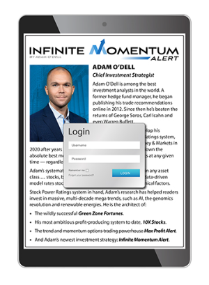 As soon as you join, you’ll receive a login and password to the encrypted members-only website for Infinite Momentum Alert.