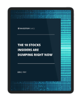 The 10 Stocks Insiders Are Dumping Right Now.