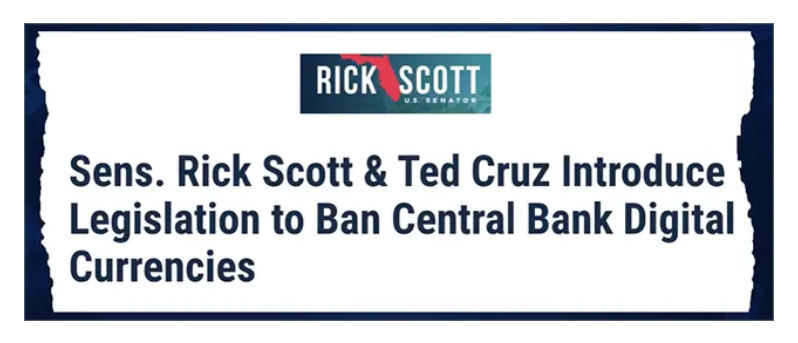 U.S. Senators Ted Cruz and Rick Scott have even introduced a bill to ban CBDC