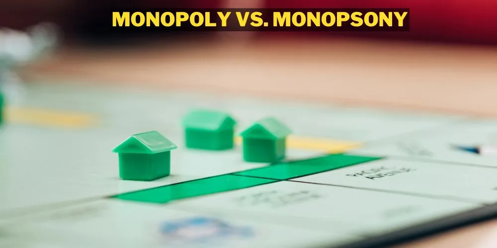 Monopoly vs Monopsony