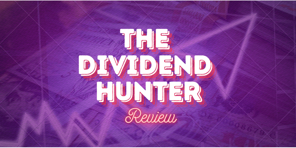 The Dividend Hunter Review