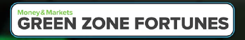 Money and Markets - Green Zone Fortunes