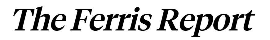 The Ferris Report