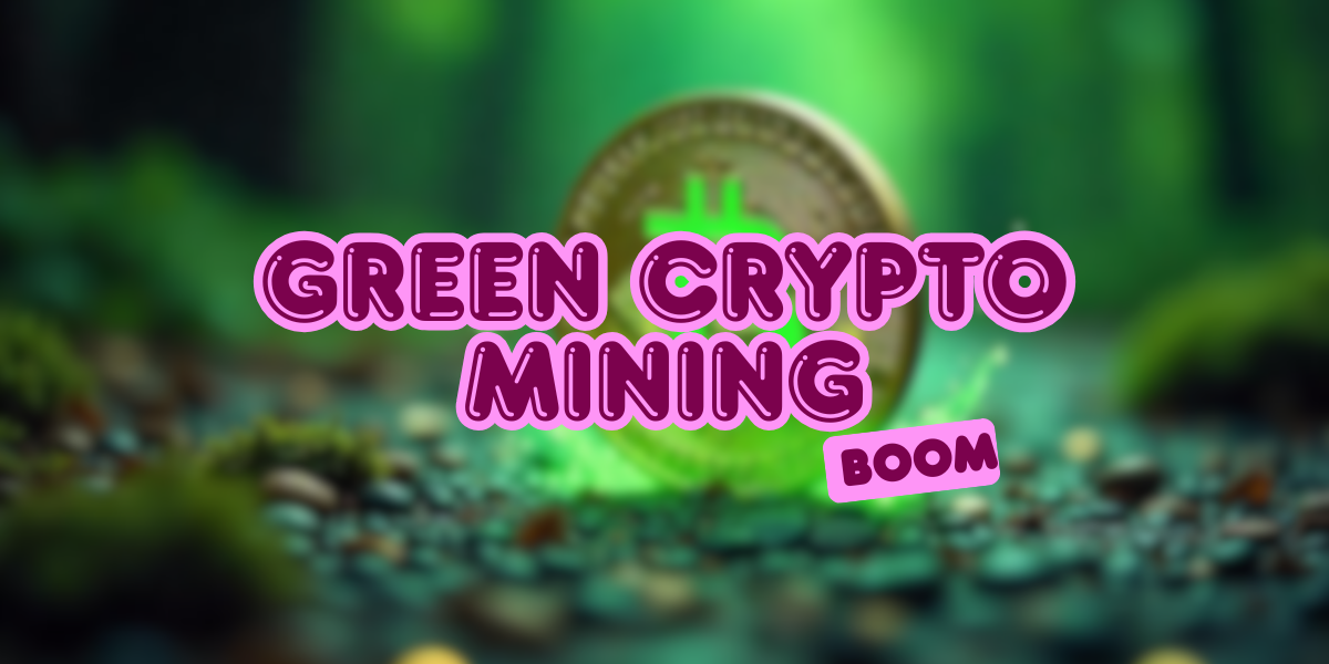 green crypto mining