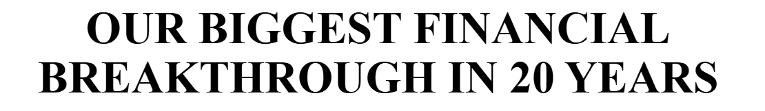 The Greatest Financial Breakthrough in 20 Years