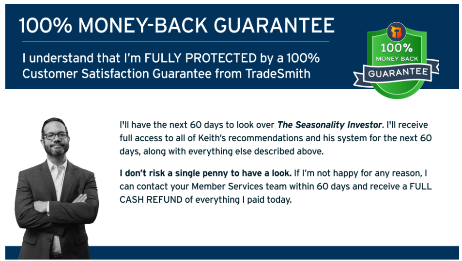 100% cash, money-back, Customer Satisfaction Guarantee on seasonality investor