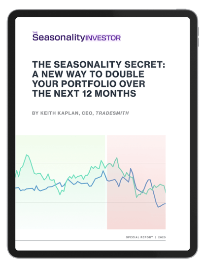 The Seasonality Secret: A New Way to Double Your Portfolio Over the Next 12 Months