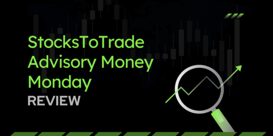 StocksToTrade Advisory Money Monday Review 2025: Is It Worth It?