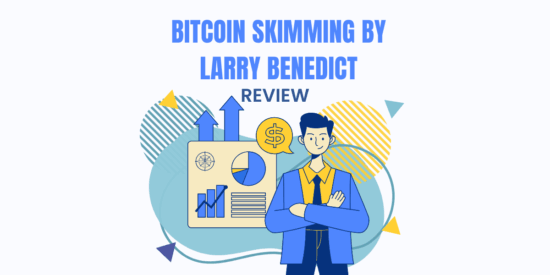 Larry Benedict’s Bitcoin Skimming Review: Is the $19 No-Crypto Strategy Worth It?