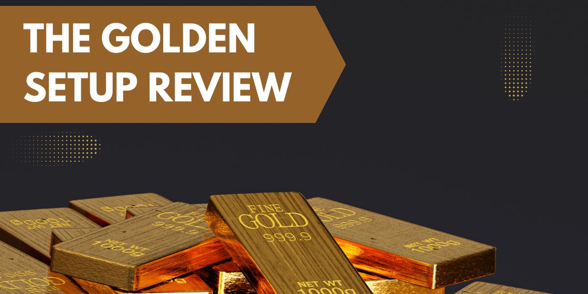 The Golden Setup Review