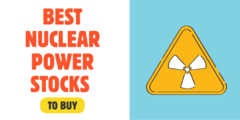 The 11 Best Nuclear Power Stocks To Buy August 2025