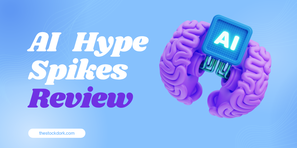AI Hype Spikes Review