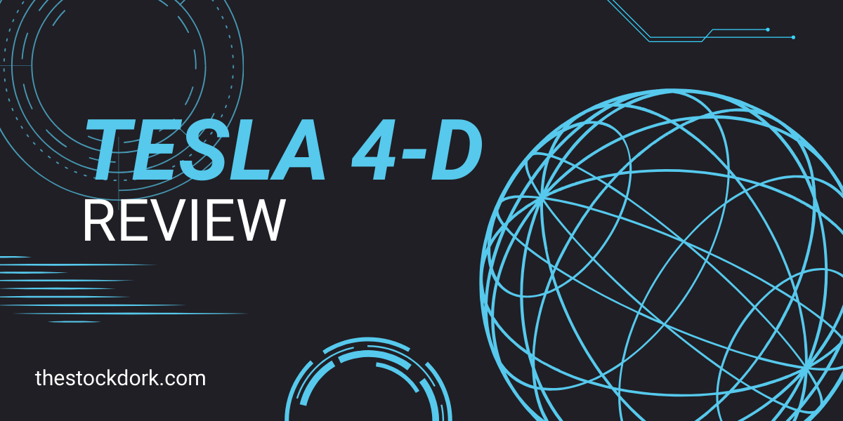 Tesla 4-D Review