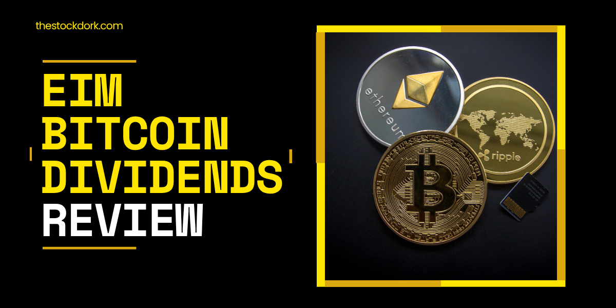 EIM Bitcoin Dividends Review