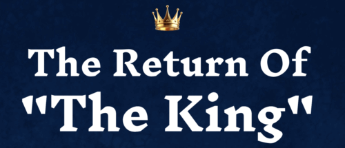 The Return Of "The King"