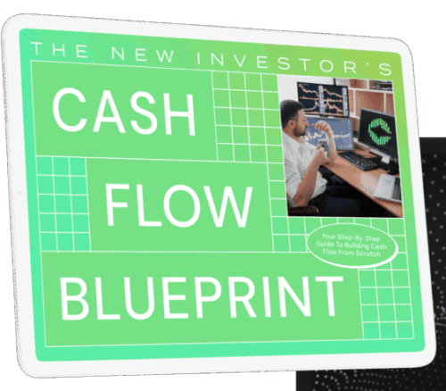  The “New Investor’s Cash Flow Blueprint”