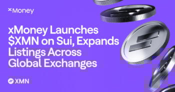xMoney Launches $XMN on Sui, Expands Listings Across Global Exchanges