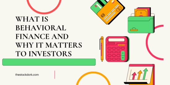 What Is Behavioral Finance and Why It Matters to Investors