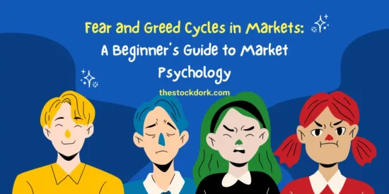 Fear and Greed Cycles in Markets in 2025: A Beginner’s Guide to Market Psychology