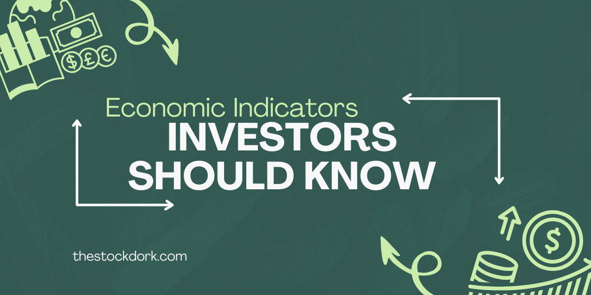 Economic Indicators Investors Should Know