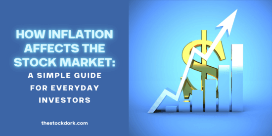How Inflation Affects the Stock Market: A Simple Guide for Everyday Investors