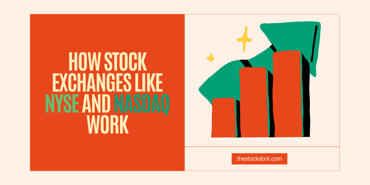 How Stock Exchanges Like NYSE and NASDAQ Work