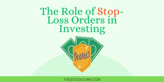 The Role of Stop-Loss Orders in Investing