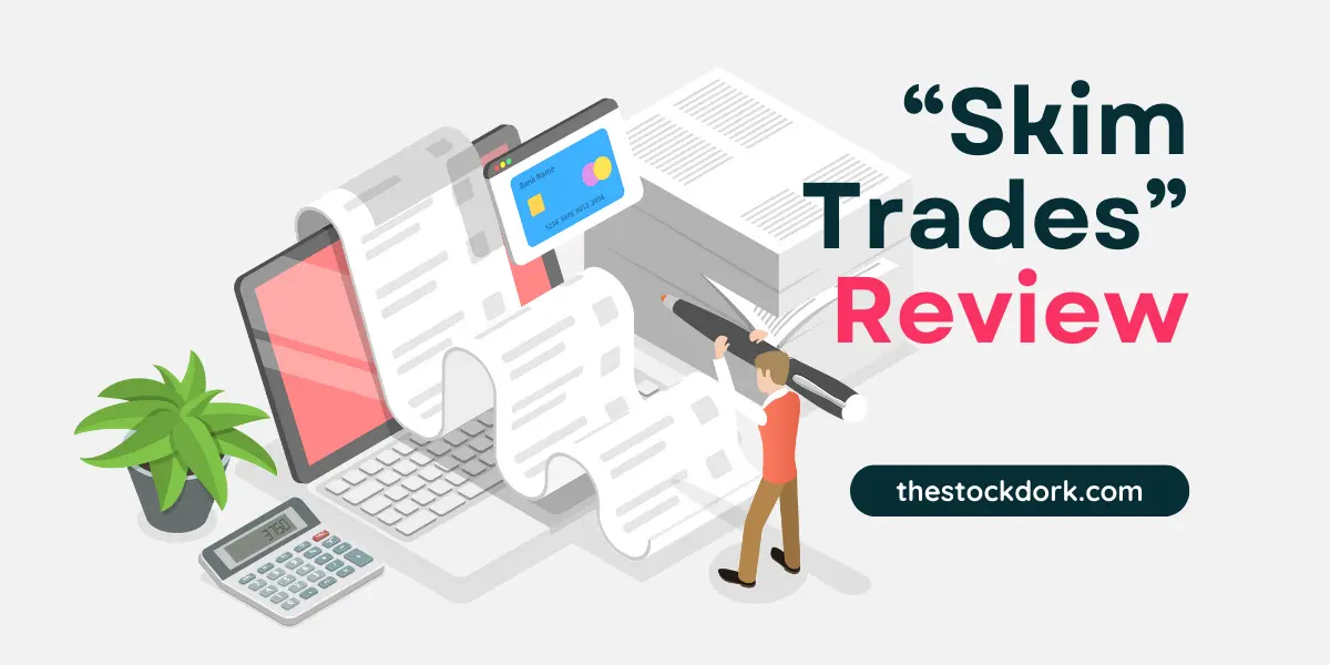 “Skim Trades” Review