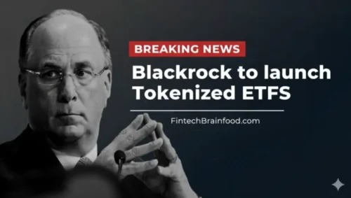 Blackrock to launch Tokenized ETFS