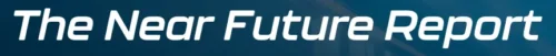 The Near Future Report
