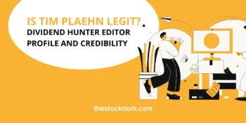 Is Tim Plaehn Legit? Dividend Hunter Editor Profile and Credibility