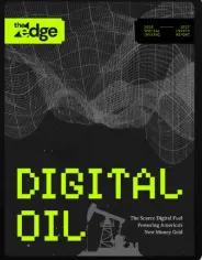 Digital Oil: The Scarce Digital Fuel Powering America’s New Money Grid
