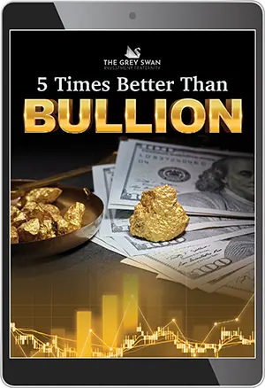 5 Times Better Than Bullion