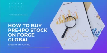 How to Buy Pre-IPO Stock on Forge Global (Beginner’s Guide)