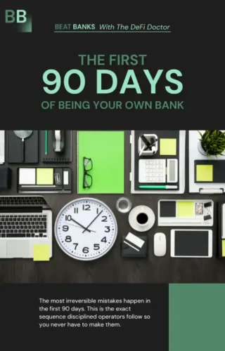 The First 90 Days of Being Your Own Bank