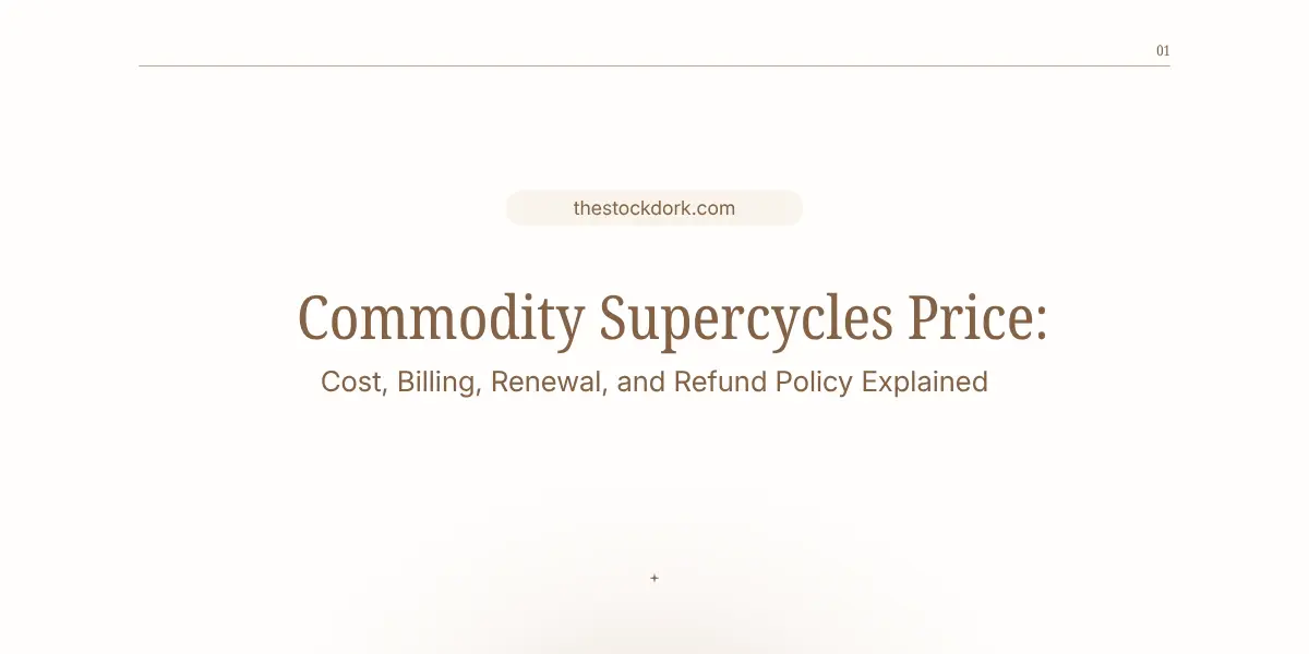 Commodity Supercycles Price: Cost, Billing, Renewal, and Refund Policy Explained